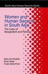 Women and Human Security in South Asia: The Cases of Bangladesh and Pakistan