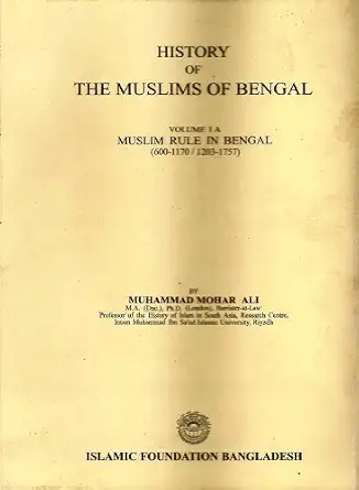 History of the Muslims of Bengal, Vol. I A & I B