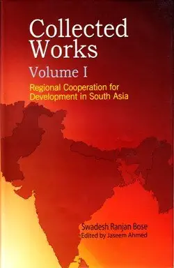 Collected Works Vol. 1: Regional Cooperation for Development in South Asia