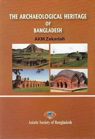 The Archaeological Heritage of Bangladesh