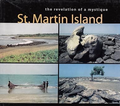 The Revelation of a Mystique: St. Martin Island