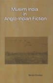 Muslim India in Anglo-Indian Fiction