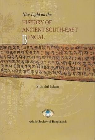 New Light on the History of Ancient South-East Bengal