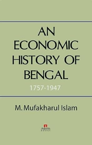 An Economic History of Bengal 1757–1947