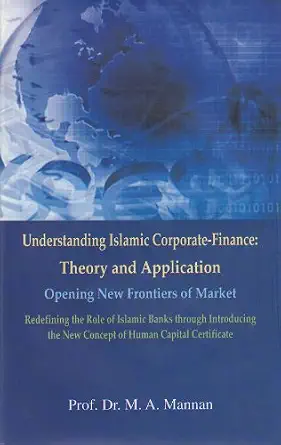 Understanding Islamic Corporate-Finance: Theory and Application