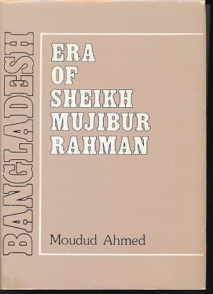 Bangladesh: Era of Sheikh Mujibur Rahman