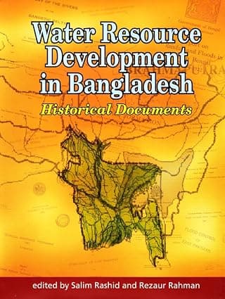 Water Resource Development in Bangladesh: Historical Documents